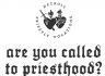 are you called to priesthood?